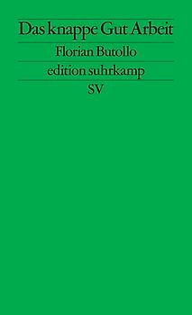 Das knappe Gut Arbeit