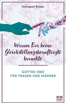 Warum Eva keine Gleichstellungsbeauftragte brauchte