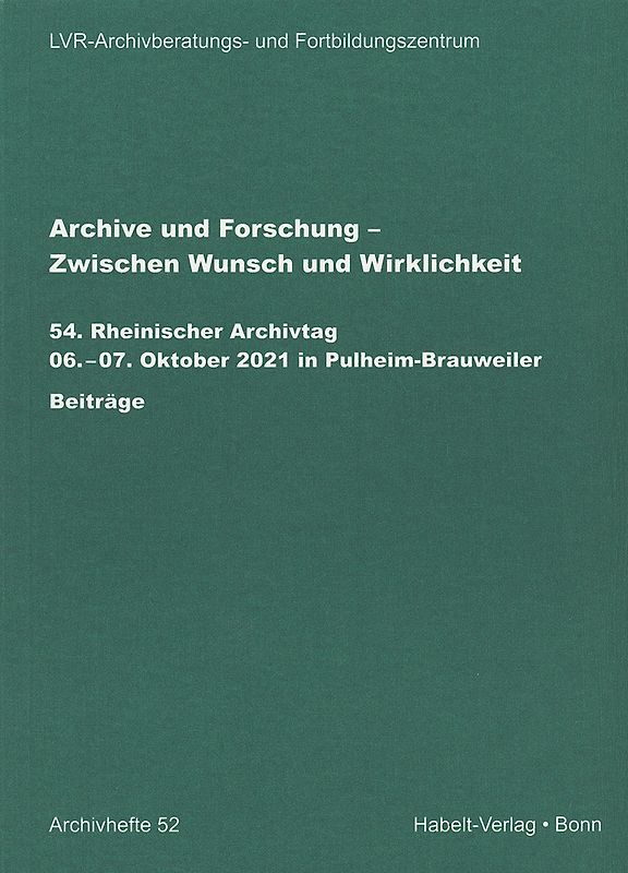 Archive und Forschung – Zwischen Wunsch und Wirklichkeit