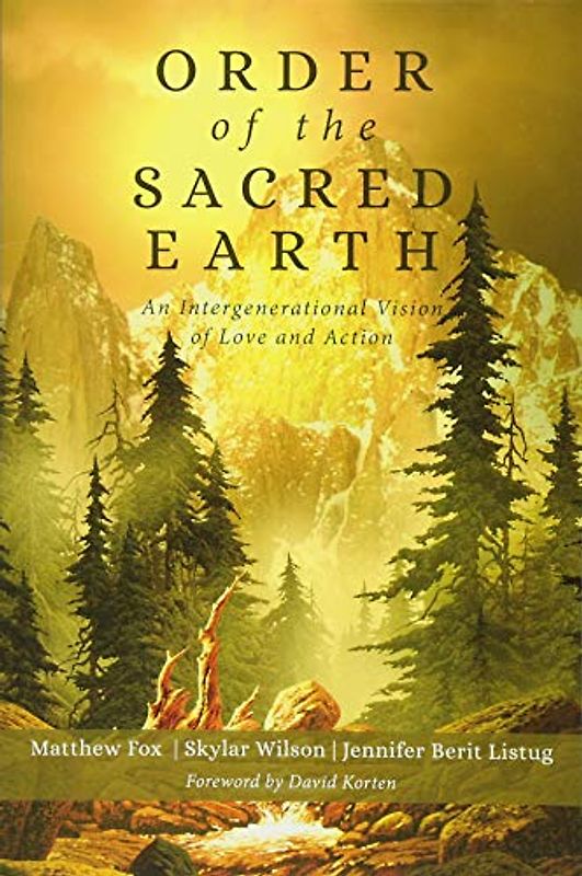 Order of the Sacred Earth: An Intergenerational Vision of Love and Action