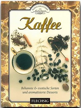 Kaffee - Kleine Bibliothek der Küchenkunst