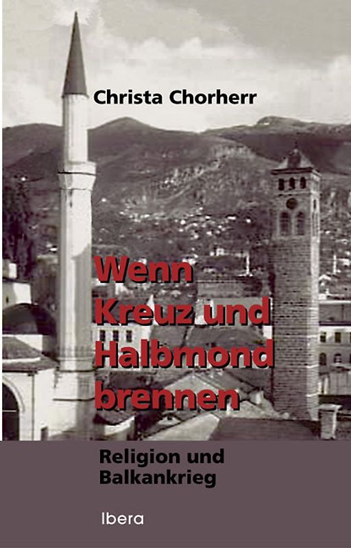 Wenn Kreuz und Halbmond brennen