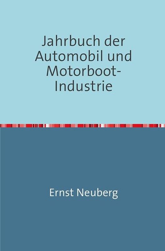 Jahrbuch der Automobil und Motorboot-Industrie