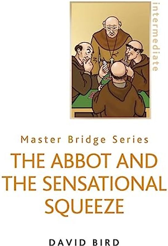 The Abbot and the Sensational Squeeze (New Edition)