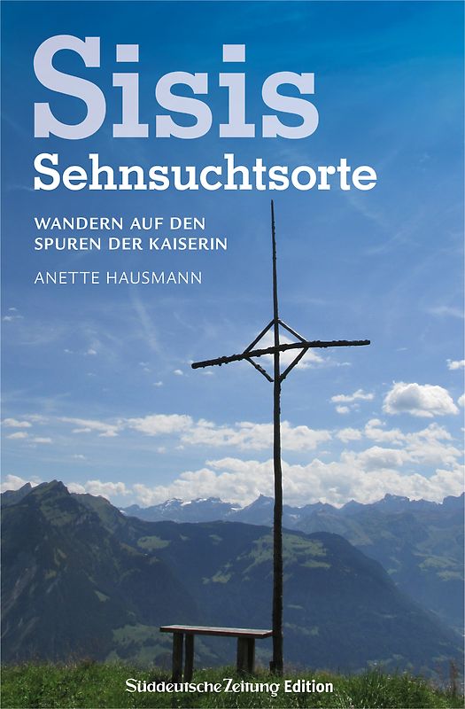 Sisis Sehnsuchtsorte