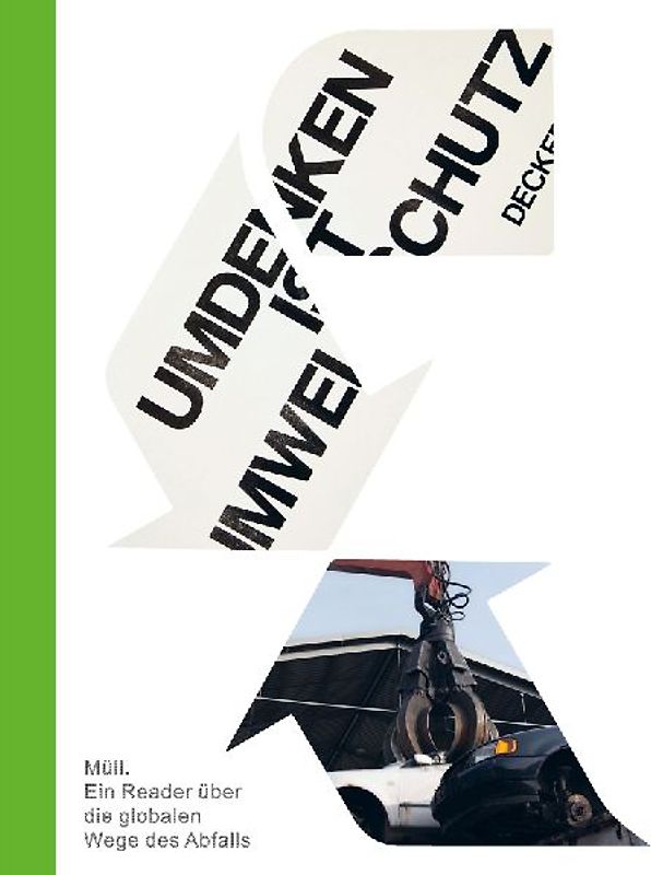 Waste. A Reader About the Global Routes of Rubbish