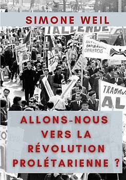Allons-nous vers la Révolution Prolétarienne ?