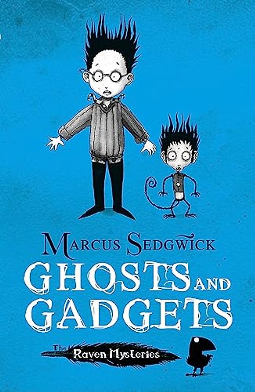 Ghosts and Gadgets: Book 2 (Raven Mysteries, Band 2)