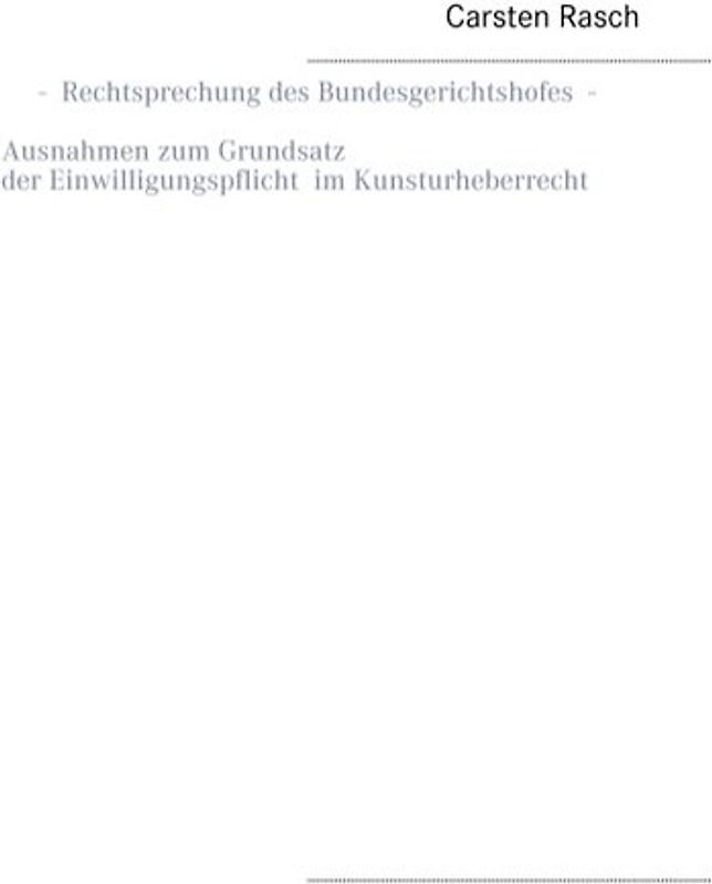 Rechtsprechung des Bundesgerichtshofes - Ausnahmen zum Grundsatz der Einwilligungspflicht im Kunsturheberrecht -