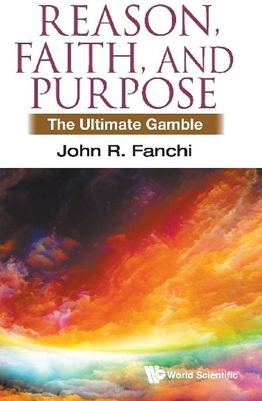 REASON, FAITH, AND PURPOSE