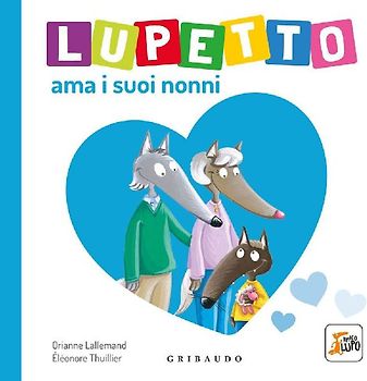 Lupetto ama i suoi nonni. Amico lupo