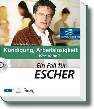 Ein Fall für Escher - Kündigung, Arbeitslosigkeit - Was dann? - mit CD-ROM