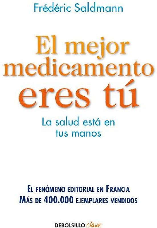 El mejor medicamento eres tú