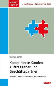 STARK Business Toolbox - Komplizierte Kunden, Auftraggeber und Geschäftspartner
