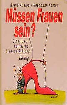 Müssen Frauen sein?