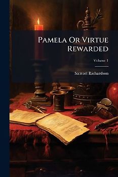 Pamela Or Virtue Rewarded