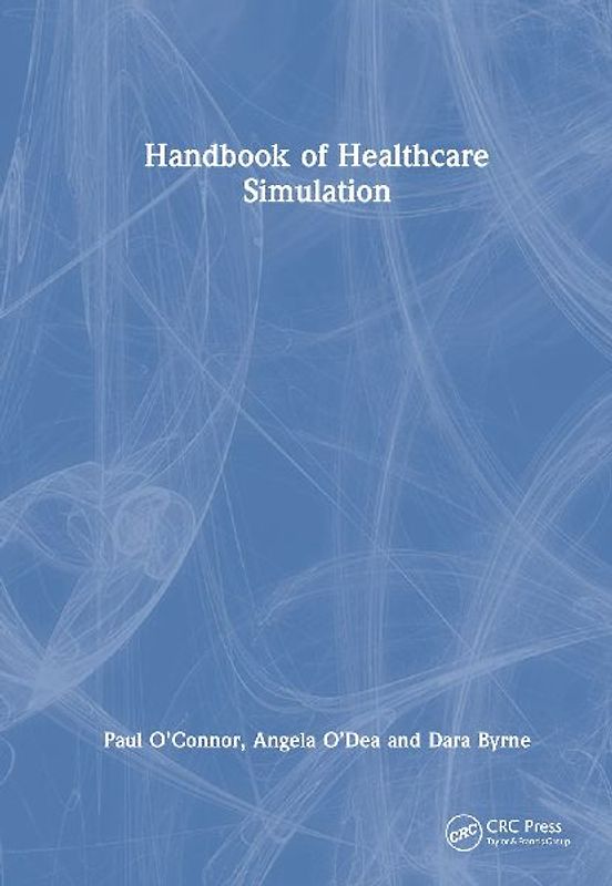 The Essential Handbook of Healthcare Simulation