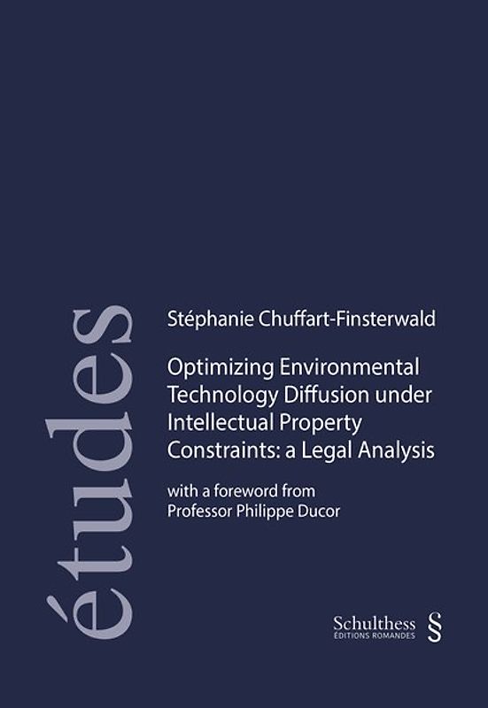 Optimizing Environmental Technology diffusion under Intellectual Property Constraints: A Legal Analysis