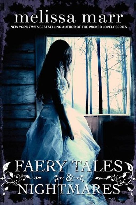 Faery Tales & Nightmares - Melissa Marr