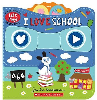 I Love School (a Let's Play! Board Book)