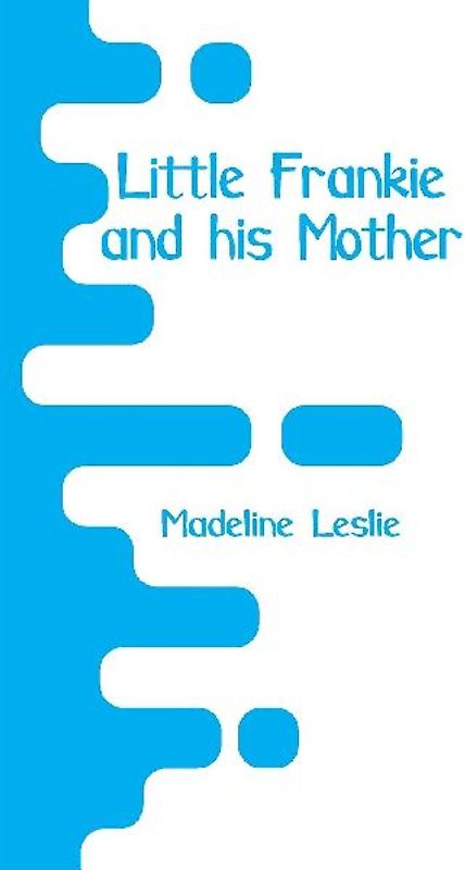 Little Frankie and his Mother