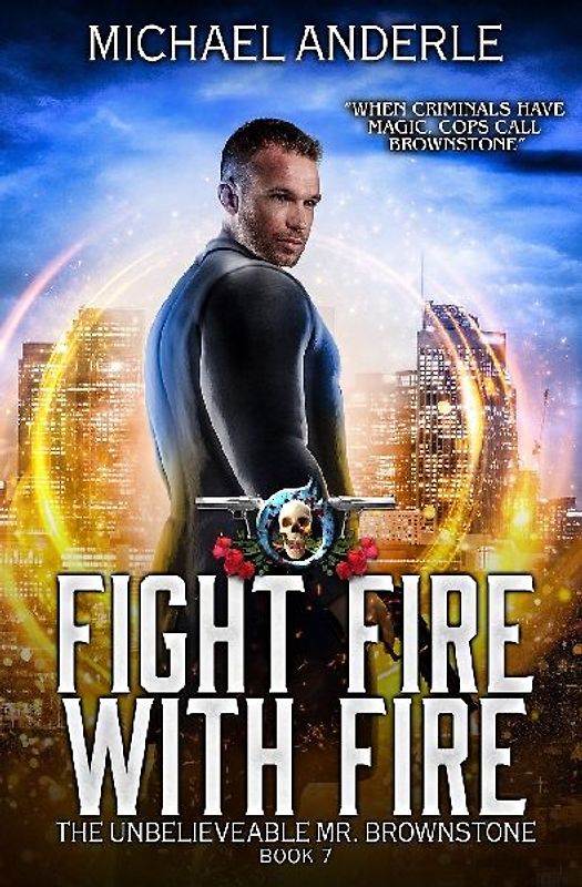 Fight Fire with Fire