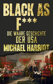Black As F***. Die wahre Geschichte der USA
