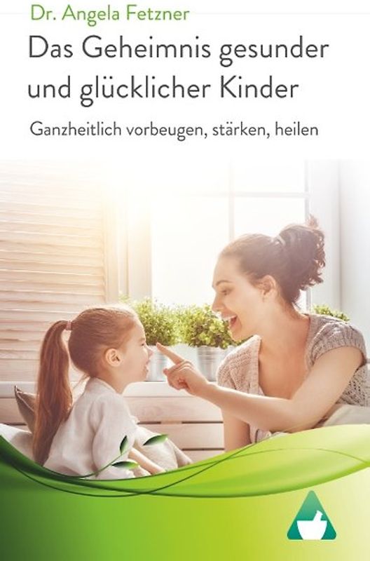 Das Geheimnis gesunder und glücklicher Kinder