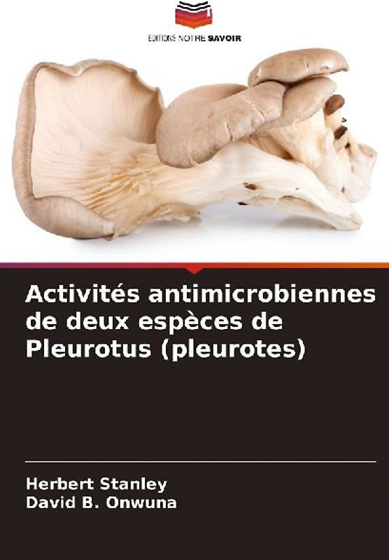 Activités antimicrobiennes de deux espèces de Pleurotus (pleurotes)