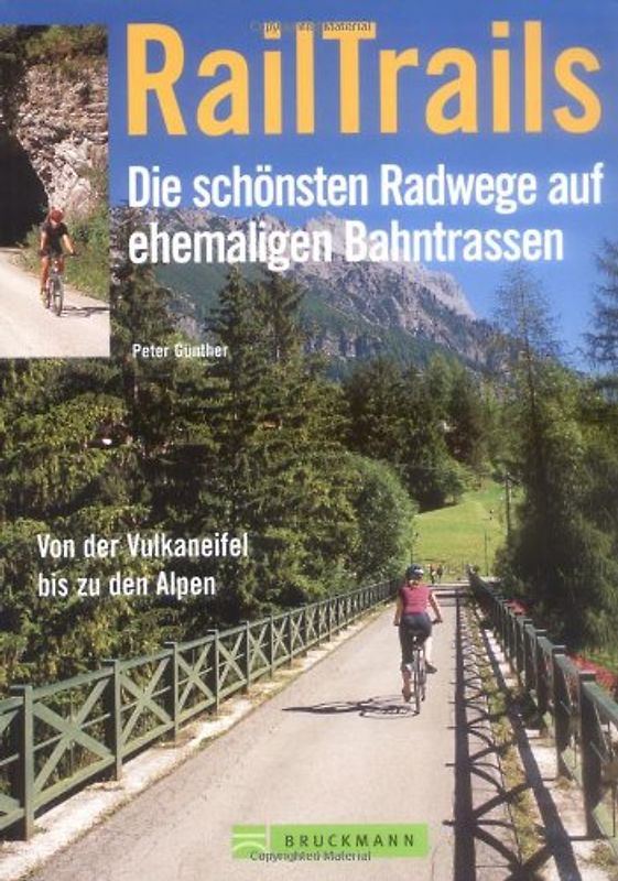 Rail Trails - Die schönsten Radwege auf ehemaligen Bahntrassen