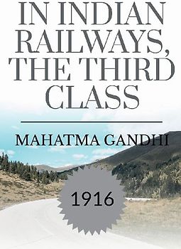 IN INDIAN RAILWAYS, THE THIRD CLASS