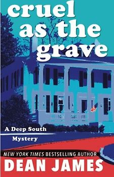 Cruel as the Grave (A Deep South Mystery)