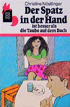 Der Spatz in der Hand ist besser als die Taube auf dem Dach