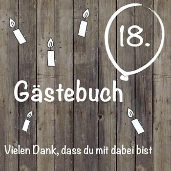Gästebuch 18. Geburtstag zum ausfüllen / Gästebuch mit Fragen / Geschenk für Mann und Frau / Buch für Glückwünsche / Besonderes Geschenk