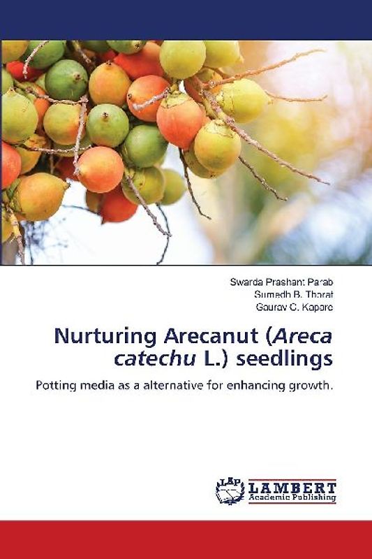 Nurturing Arecanut (Areca catechu L.) seedlings