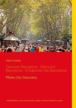 Discover Barcelona - Découvrir Barcelone - Entdecken Sie Barcelona-