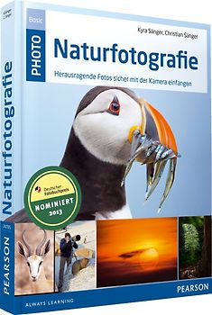 Naturfotografie. Herausragende Fotos sicher mit der Kamera einfangen