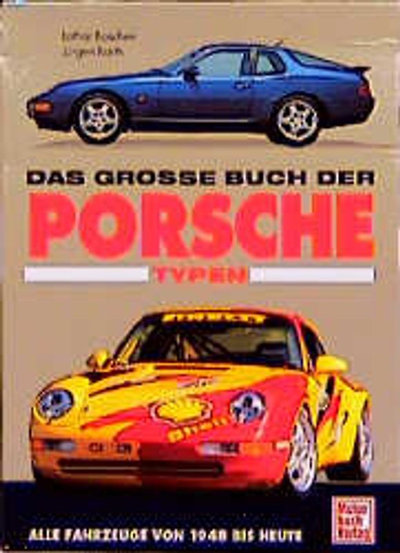 Das grosse Buch der Porsche-Typen