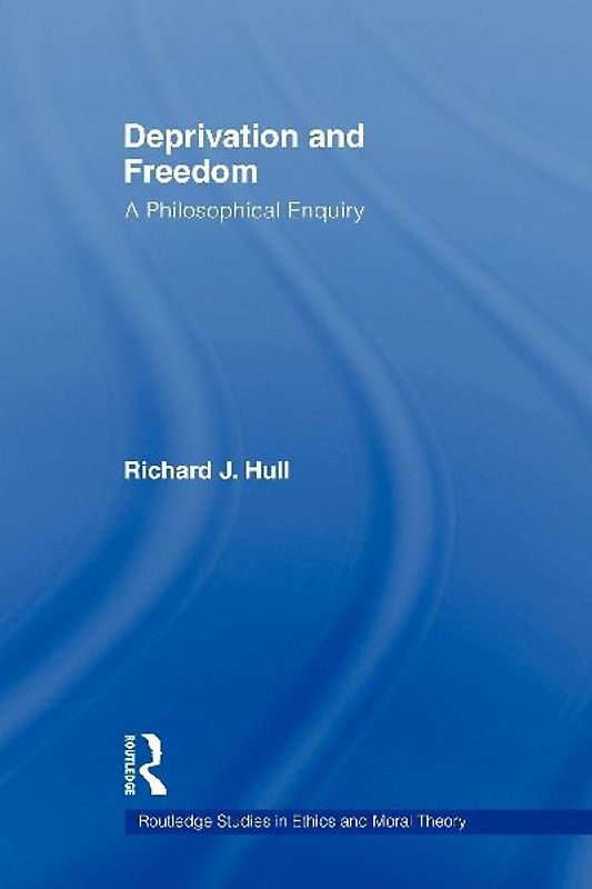 Deprivation and Freedom