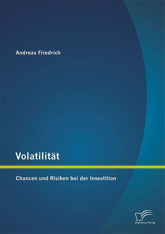 Volatilität: Chancen und Risiken bei der Investition