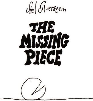 The Missing Piece - Shel Silverstein