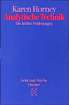 Analytische Technik. Die letzten Vorlesungen