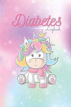 Diabetes Logbuch: Kleines Blutzucker Tagebuch für 53 Wochen | 15,24 x 22,86 cm | Einhorn