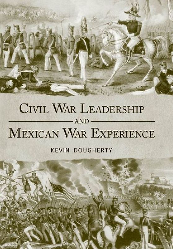 Civil War Leadership and Mexican War Experience