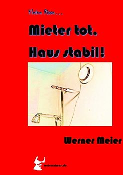 Kleine Risse... Mieter tot, Haus stabil!