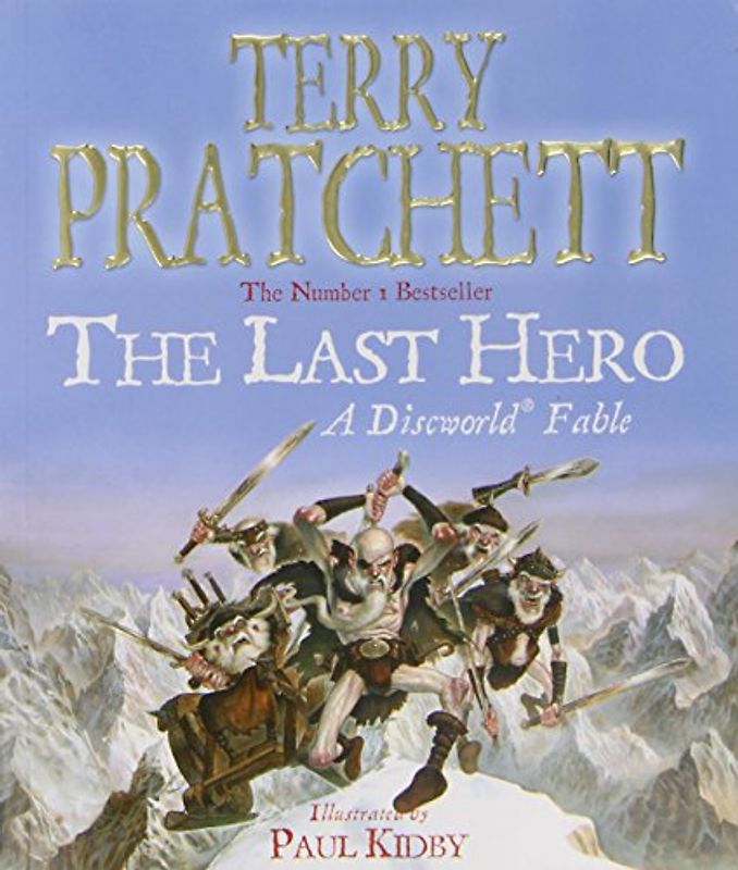 The Last Hero. A Discworld Fable. - Terry Pratchett