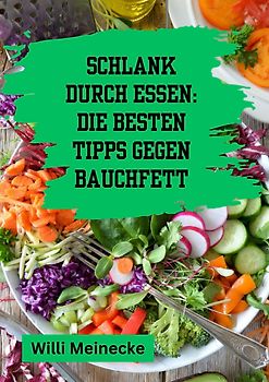 Schlank durch Essen: Die besten Tipps gegen Bauchfett