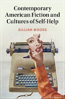 Contemporary American Fiction and Cultures of Self-Help