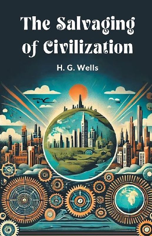 The Salvaging of Civilization