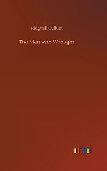 The Men who Wrought